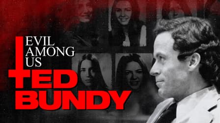 Promotional graphic for a documentary titled "evil among us: ted bundy," featuring images of ted bundy and several women overlaid by red filters with text.